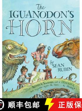 【3-4周达】The Iguanodon's Horn: How Artists and Scientists Put a Dinosaur Back Together Again and Ag... [9780063239210]