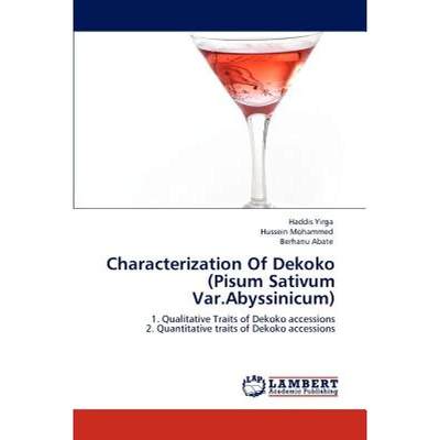 【4周达】Characterization Of Dekoko (Pisum Sativum Var.Abyssinicum) [9783847335733]