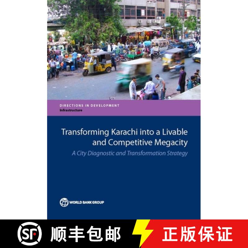 预订 Transforming Karachi into a livable and competitive megacity: a city diagnostic and transformati... [9781464812118]