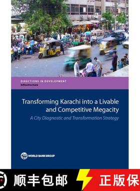 预订 Transforming Karachi into a livable and competitive megacity: a city diagnostic and transformati... [9781464812118]