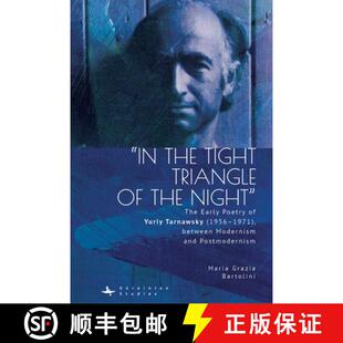 【3-4周达】In the Tight Triangle of the Night : The Early Poetry of Yuriy Tarnawsky (1956-1971), betw... [9798887193885]