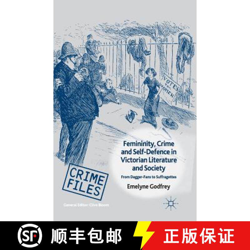 【3-4周达】Femininity, Crime and Self-Defence in Victorian Literature and Society : From Dagger-Fans ... [9781349336104]