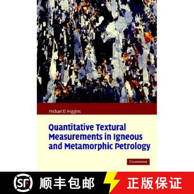 【3-4周达】精装 Quantitative Textural Measurements in Igneous and Metamorphic Petrology [9780521847827]
