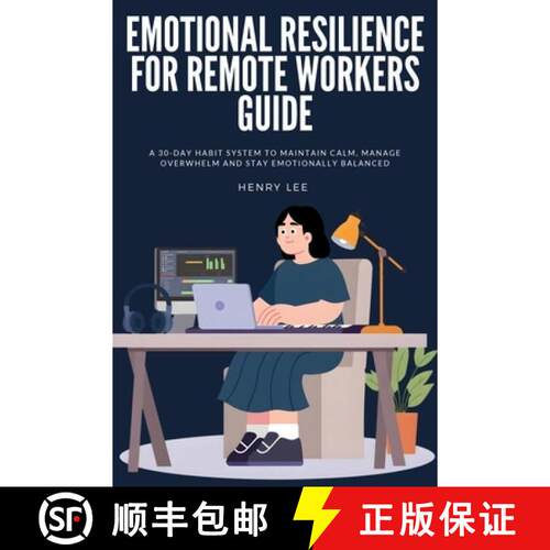 【3-4周达】Emotional Resilience for Remote Workers Guide: A 30-Day Habit System to Maintain Calm, Man... [9798295644757]