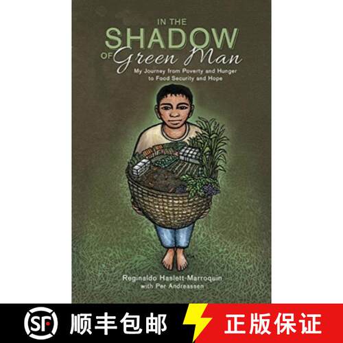 【3-4周达】In The Shadow of Green Man: My Journey from Poverty and Hunger to Food Security and Hope [9781601731388]