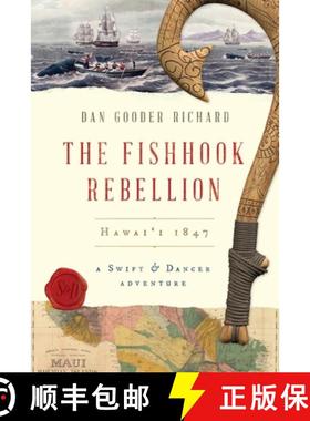 预订 The Fishhook Rebellion: Hawai'i 1847 [9781939319340]