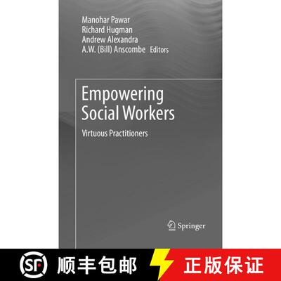 【3-4周达】Empowering Social Workers : Virtuous Practitioners (Softcover reprint of the original 1st ... [9789811099717]
