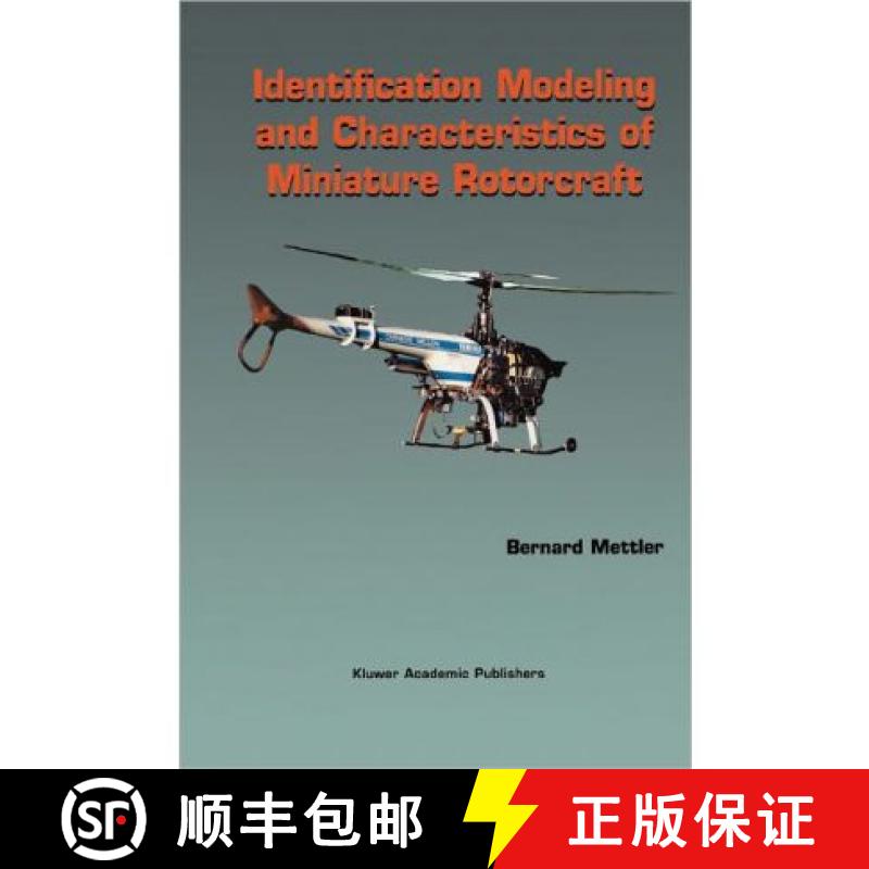【3-4周达】Identification Modeling and Characteristics of Miniature Rotorcraft [9781441953117]