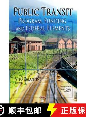 【3-4周达】Public Transit: Program, Funding and Federal Elements [9781614708902]