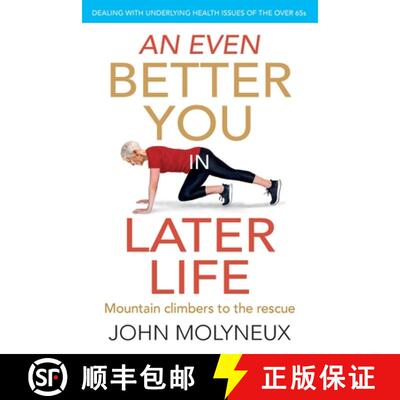 【3-4周达】An Even Better You in Later Life: Dealing with underlying health issues of the over 65's [9781916127128]