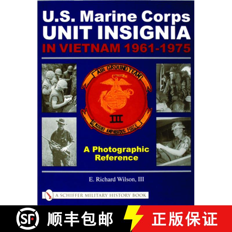 【3-4周达】U.S. Marine Corps Unit Insignia in Vietnam 1961-1975: A Photographic Reference: A Photogra... [9780764319198]