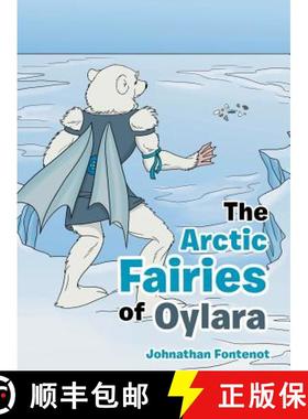预订 The Arctic Fairies of Oylara [9781480856530]