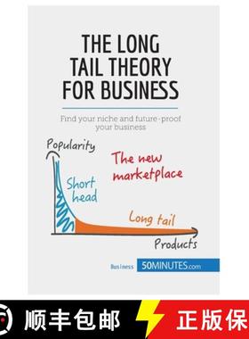 【3-4周达】The Long Tail Theory for Business: Find your niche and future-proof your business [9782806270030]