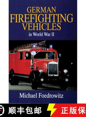 【3-4周达】German Firefighting Vehicles in World War II [9780764301919]