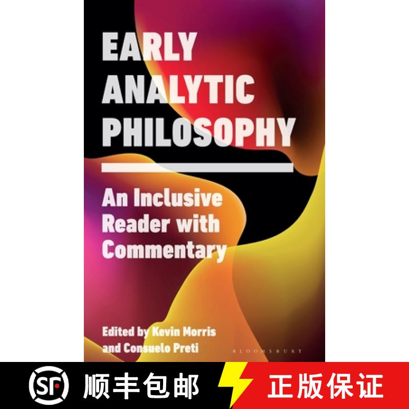 【3-4周达】Early Analytic Philosophy: An Inclusive Reader with Commentary [9781350323599]