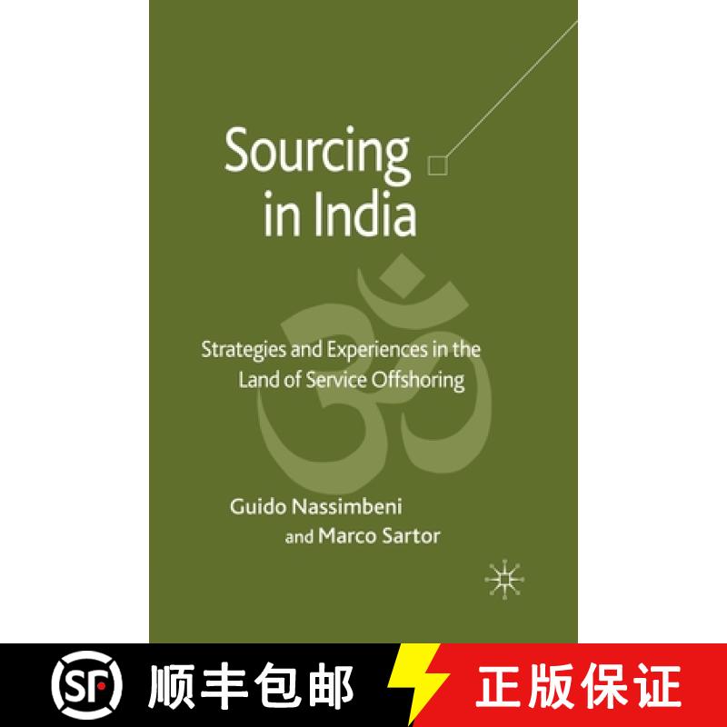 【4周达】Sourcing in India : Strategies and Experiences in the Land of Service Offshoring [9781349301980]