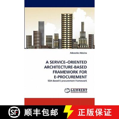 预订 A Service-Oriented Architecture-Based Framework for E-Procurement [9783844328684]