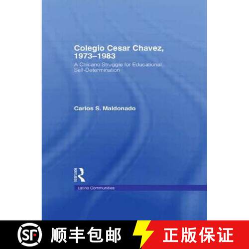 【3-4周达】精装 Colegio Cesar Chavez, 1973-1983 : A Chicano Struggle for Educational Self-Determination [9780815336310]