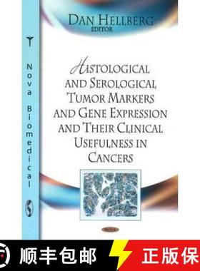 【3-4周达】Histological & Serological Tumour Markers & Gene Expression & Their Clinical Usefulness in... [9781607413820]