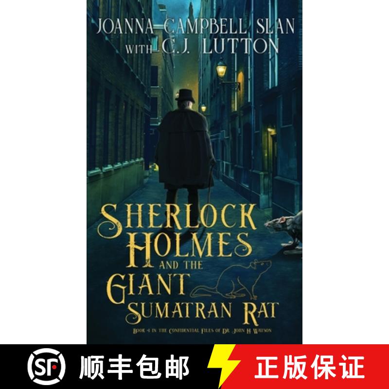 【3-4周达】Sherlock Holmes and the Giant Sumatran Rat: Book #1 in the Confidential Files of Dr. John ... [9780966470796]