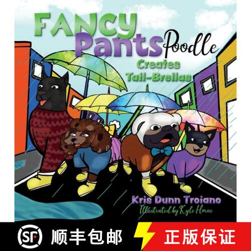 【3-4周达】Fancy Pants Poodle Creates Tail-Brellas: An ambitious poodle that uses ingenuity and her s... [9798887963617]