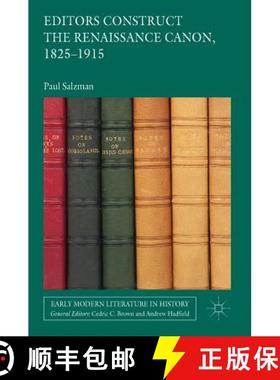 【3-4周达】Editors Construct the Renaissance Canon, 1825-1915 [9783319779010]