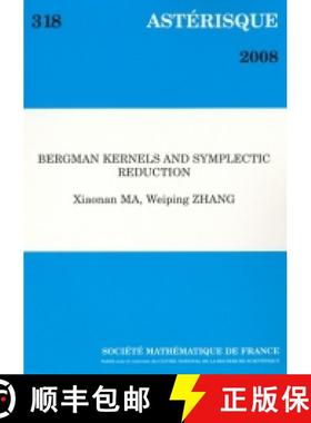 预订 Bergman kernels and symplectic reduction 法国数学学会 [9782856292556]