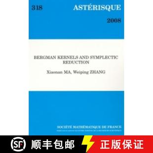 and symplectic reduction 预订 9782856292556 kernels 法国数学学会 Bergman