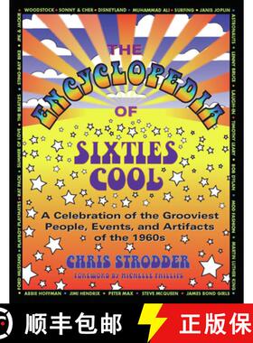 【3-4周达】The Encyclopedia of Sixties Cool: A Celebration of the Grooviest People, Events, and Artif... [9781595800176]