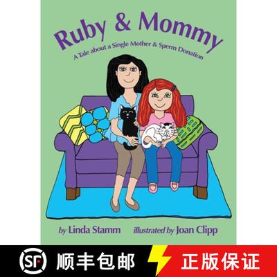 【3-4周达】Ruby & Mommy: A Tale about a Single Mother & Sperm Donation [9781938313288]