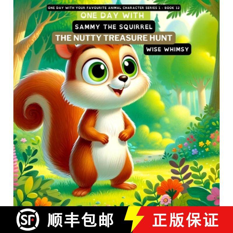 预订 One Day with Sammy the Squirrel: The Nutty Treasure Hunt [9798869004673]