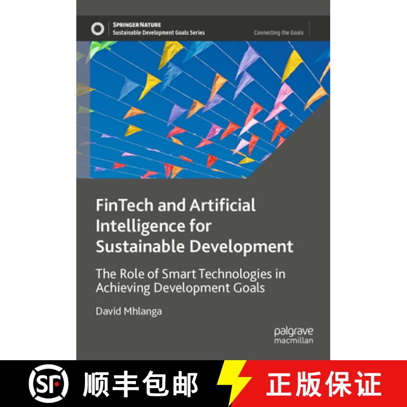 【3-4周达】Fintech and Artificial Intelligence for Sustainable Development: The Role of Smart Technol... [9783031377785]