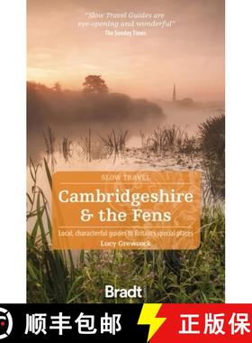 【3-4周达】Cambridgeshire & the Fens: Local, Characterful Guides to Britain's Special Places [9781784777456]