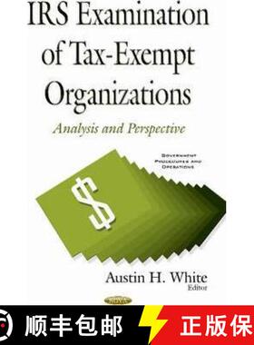 【3-4周达】IRS Examination of Tax-Exempt Organizations: Analysis and Perspective [9781634844710]