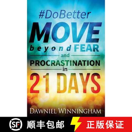 【3-4周达】Do Better Move Beyond Fear and Procrastination in 21 Days [9780984855629]