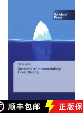 预订 Outcome of Intramedullary Tibial Nailing [9786138762430]