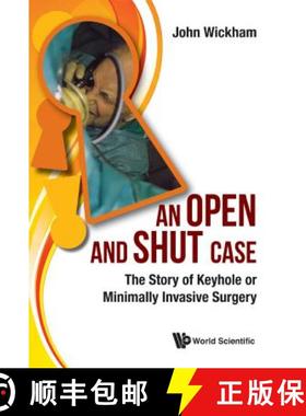 【3-4周达】Open and Shut Case, An: The Story of Keyhole or Minimally Invasive Surgery [9781786341723]