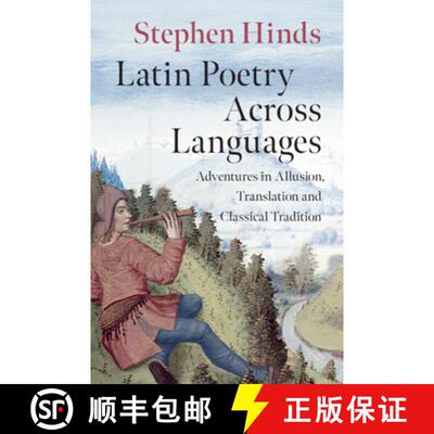 【3-4周达】精装 Latin Poetry Across Languages: Adventures in Allusion, Translation and Classical Trad... [9781108835800]