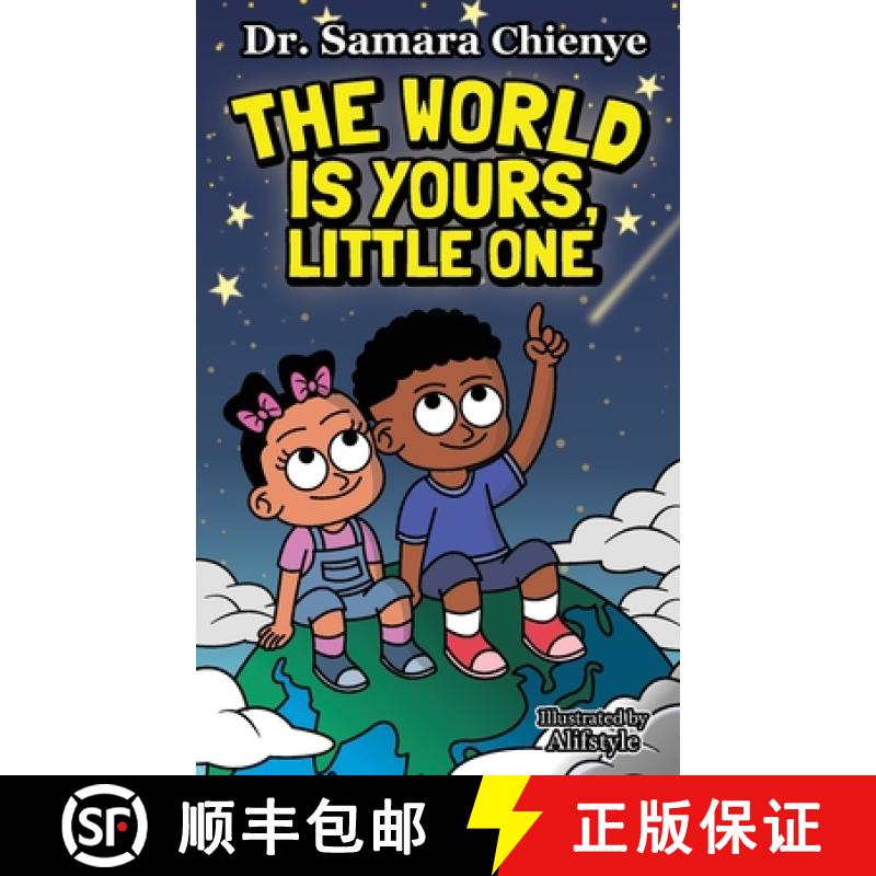 【3-4周达】The World is Yours, Little One: Embrace Your Dreams, Explore the Possibilities [9798991807616]