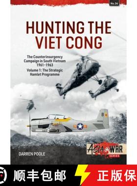 【3-4周达】Hunting the Viet Cong -- The Counterinsurgency Campaign in South Vietnam, 1961-1963: Volum... [9781915070630]