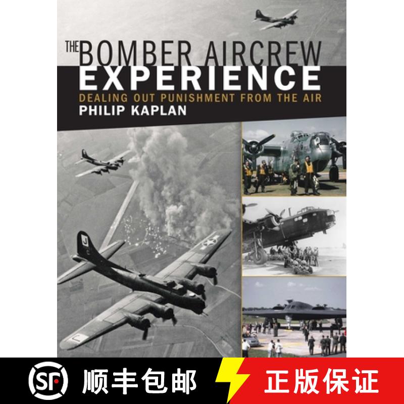 【3-4周达】The Bomber Aircrew Experience: Dealing Out Punishment from the Air [9781510702622]