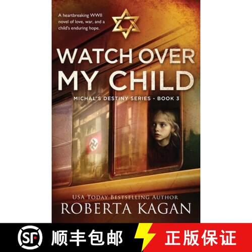 【3-4周达】Watch Over My Child: A heartbreaking WWII novel of love, war, and a child's enduring hope [9781957207742]
