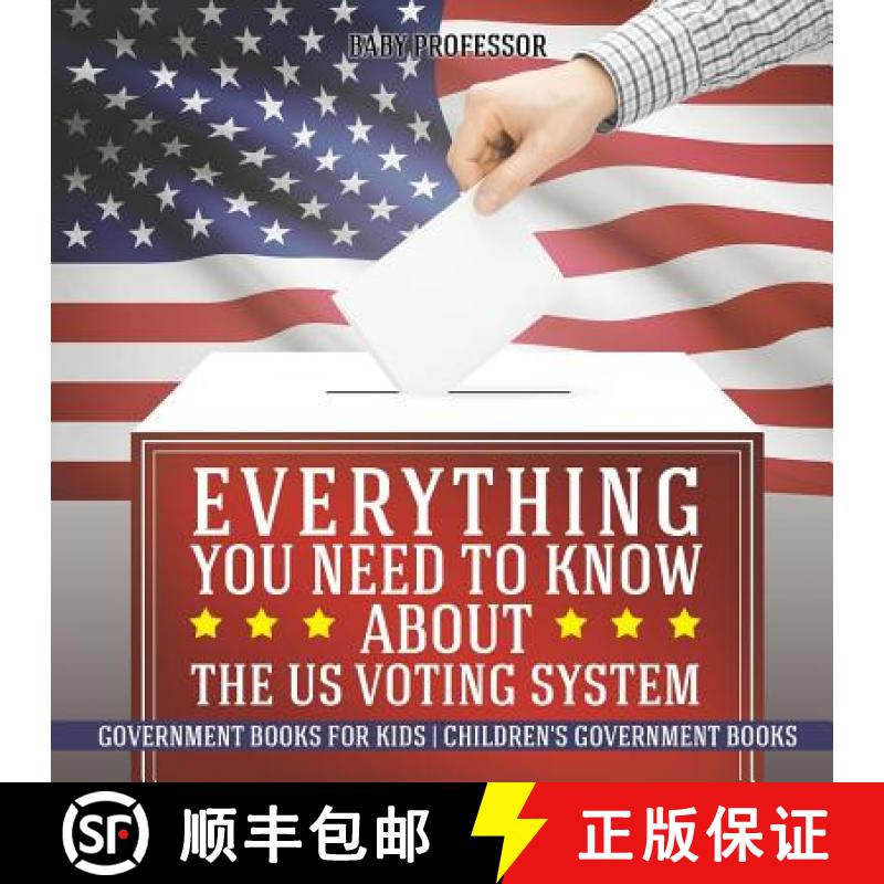【3-4周达】Everything You Need to Know about The US Voting System - Government Books for Kids | Child... [9781541912724]