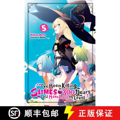 【3-4周达】I've Been Killing Slimes for 300 Years and Maxed Out My Level, Vol. 5 (Light Novel) [9781975382650]
