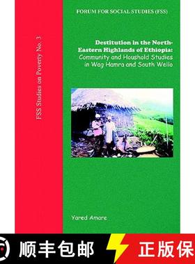 【3-4周达】Destitution in the North-Eastern Highlands of Ethiopia: Community and Household Studies in... [9781904855712]