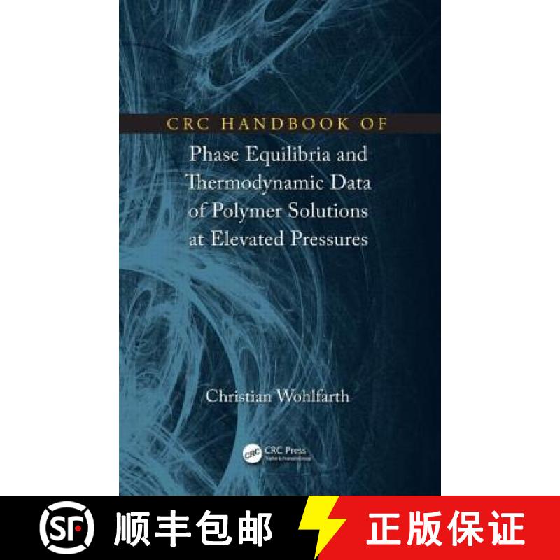 【3-4周达】CRC Handbook of Phase Equilibria and Thermodynamic Data of Polymer Solutions at Elevated P... [9781498703208]