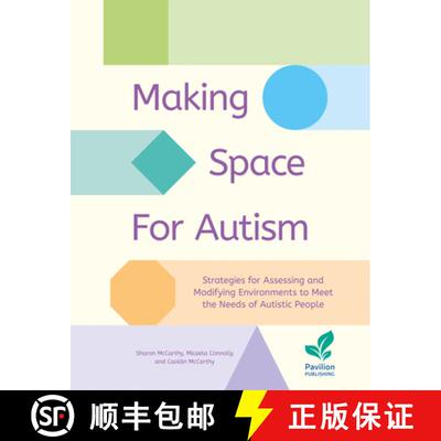 【3-4周达】Making Space for Autism: Strategies for Assessing and Modifying Environments to Meet the N... [9781803882420]