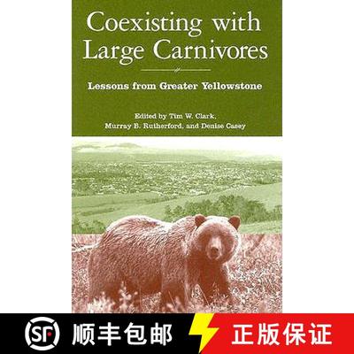 【3-4周达】Coexisting with Large Carnivores : Lessons From Greater Yellowstone [9781597260053]