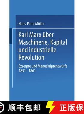 【3-4周达】Karl Marx UEber Maschinerie, Kapital Und Industrielle Revolution: Exzerpte Und Manuskripte... [9783531119151]