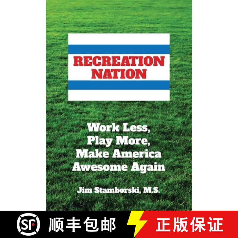 【2-3周达】Recreation Nation: Work Less, Play More, Make America Awesome Again [9781942790259]